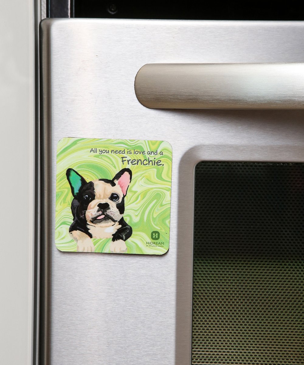 Frenchie All You Need Magnet on fridge
